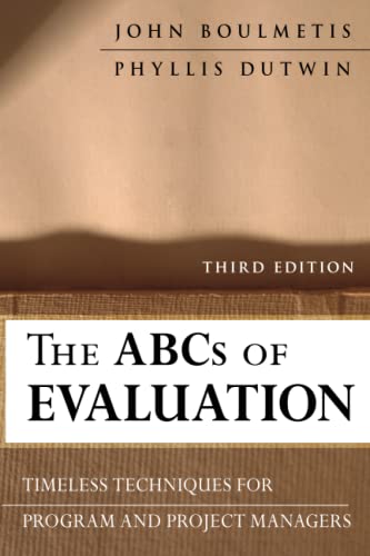 Stock image for The ABCs of Evaluation: Timeless Techniques for Program and Project Managers for sale by HPB-Red