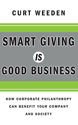 9780470873632: Smart Giving Is Good Business: How Corporate Philanthropy Can Benefit Your Company and Society