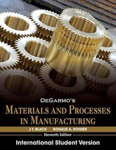 Beispielbild fr DeGarmo's Materials and Processes in Manufacturing zum Verkauf von Better World Books Ltd