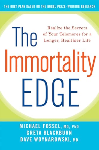 Stock image for The Immortality Edge : Realize the Secrets of Your Telomeres for a Longer, Healthier Life for sale by Better World Books