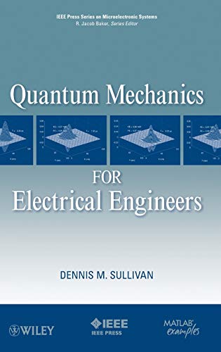9780470874097: Quantum Mechanics for Electrical Engineers: 20 (IEEE Press Series on Microelectronic Systems)