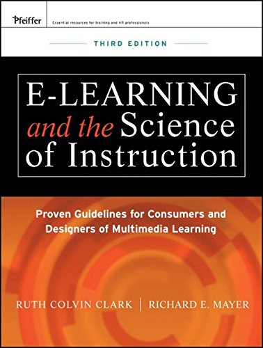 Beispielbild fr e-Learning and the Science of Instruction: Proven Guidelines for Consumers and Designers of Multimedia Learning zum Verkauf von Wonder Book
