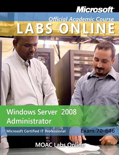 Exam 70-646: Windows Server 2008 Administrator with MOAC Labs Online Set (9780470875063) by Microsoft Official Academic Course