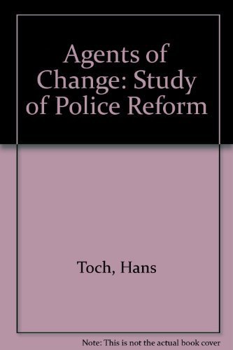 Agents of Change: A Study of Police Reform