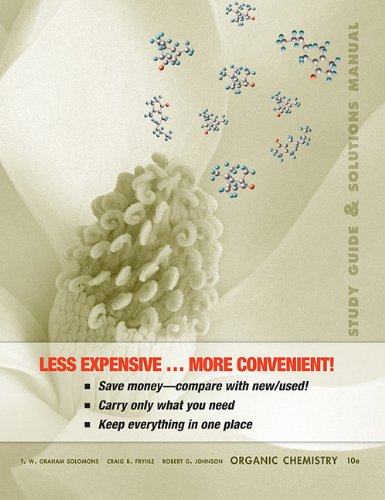 Beispielbild fr Student Study Guide and Student Solutions Manual to Accompany Organic Chemistry 10th Edition Binder Ready Version zum Verkauf von Ergodebooks