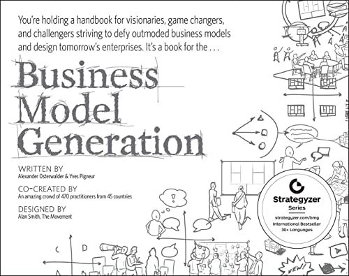 9780470876411: Business model generation: a handbook for visionaries, game changers, and challengers