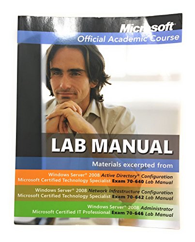 Imagen de archivo de Microsoft Official Academic Course Lab Manual Windows Server 2008 Exam 70-640, Exam 70-642, Exam 70-646 a la venta por SecondSale