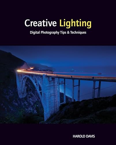 Beispielbild fr Creative Lighting : Digital Photography Tips and Techniques zum Verkauf von Better World Books