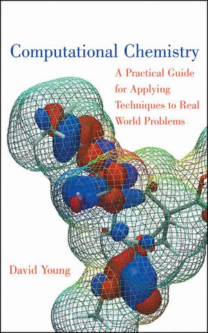 9780470880081: Computational Chemistry: A Practical Guide for Applying Techniques to Real World Problems