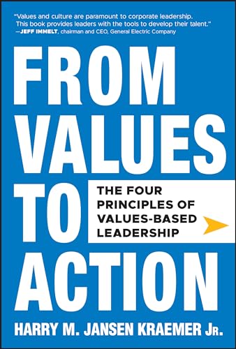 Imagen de archivo de From Values to Action: The Four Principles of Values-Based Leadership a la venta por Dream Books Co.