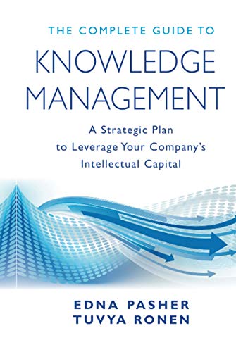 9780470881293: The Complete Guide to Knowledge Management: A Strategic Plan to Leverage Your Company's Intellectual Capital