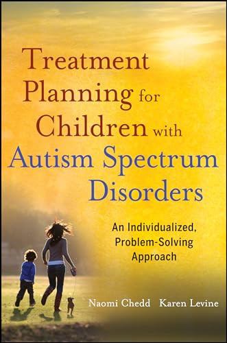 Stock image for Treatment Planning for Children with Autism Spectrum Disorders: An Individualized, Problem-Solving Approach for sale by Book Deals