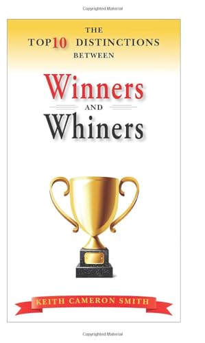 Beispielbild fr The Top 10 Distinctions Between Winners and Whiners zum Verkauf von Better World Books