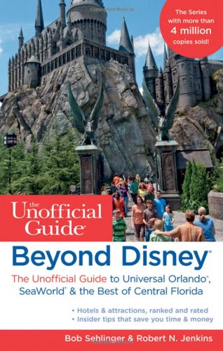Stock image for Beyond Disney: The Unofficial Guide to Universal Orlando, SeaWorld & the Best of Central Florida (Unofficial Guides) for sale by Wonder Book