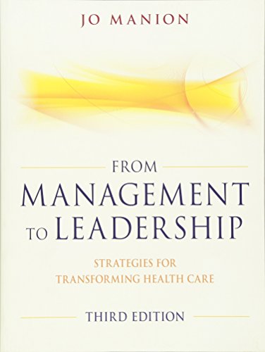 Imagen de archivo de From Management to Leadership: Strategies for Transforming Health a la venta por BooksRun