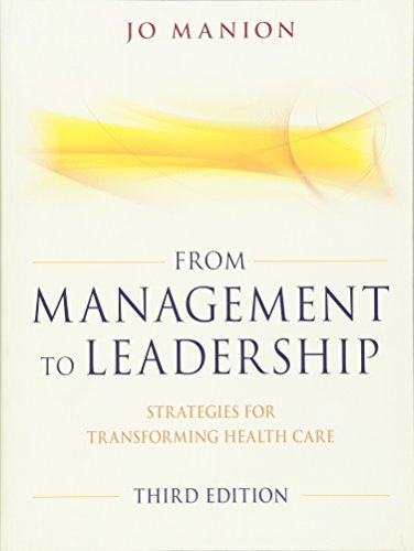 Stock image for From Management to Leadership Strategies for Transforming Health for sale by TextbookRush