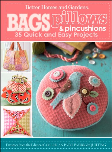 Stock image for Bags, Pillows, and Pincushions: 35 Quick and Easy Projects (Better Homes and Gardens Crafts) for sale by BooksRun
