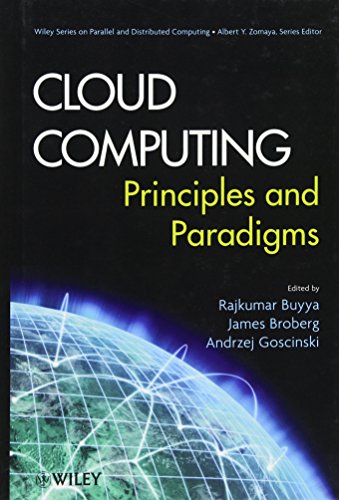 Wiley Series on Parallel and Distributed Computing #81: Cloud Computing Principles and Paradigms