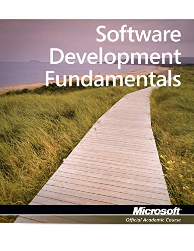 Stock image for Software Development Fundamentals Exam 98-361 MTA (Microsoft Technology Associate) for sale by TextbookRush