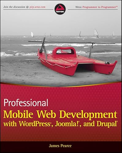 Imagen de archivo de Professional Mobile Web Development with Wordpress, Joomla! and Drupal a la venta por ThriftBooks-Dallas