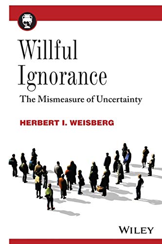 9780470890448: Willful Ignorance: The Mismeasure of Uncertainty