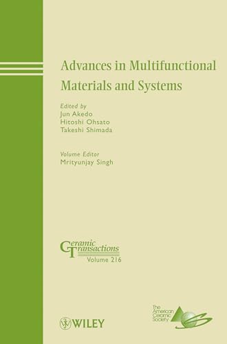 Advances in Multifunctional Materials and Systems (Ceramic Transactions Series) (9780470890585) by Akedo, Jun; Ohsato, Hitoshi; Shimada, Takeshi; Singh, Mrityunjay