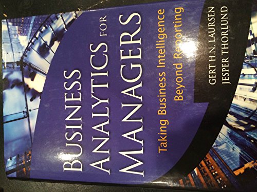 Beispielbild fr Business Analytics for Managers : Taking Business Intelligence Beyond Reporting zum Verkauf von Better World Books