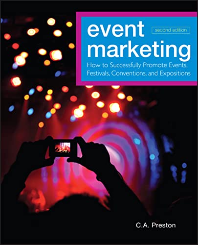 Beispielbild fr Event Marketing: How to Successfully Promote Events, Festivals, Conventions, and Expositions zum Verkauf von BooksRun