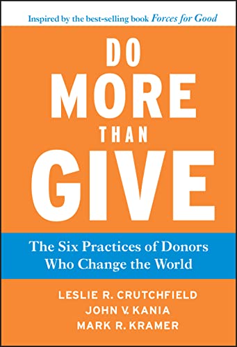 Imagen de archivo de Do More Than Give: The Six Practices of Donors Who Change the World a la venta por Wonder Book