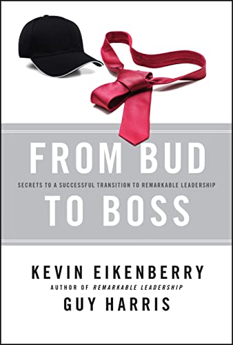 Imagen de archivo de From Bud to Boss: Transition to Remarkable Leadership Format: Hardcover a la venta por INDOO