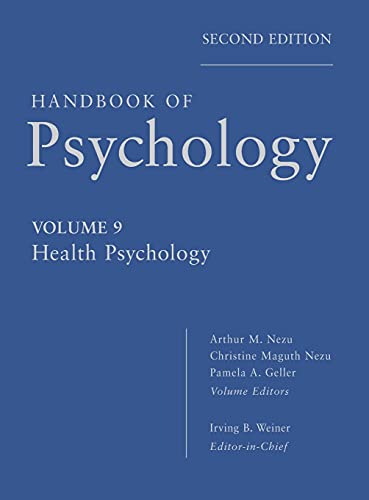 Handbook of Psychology, Health Psychology (9780470891926) by Weiner, Irving B.; Nezu, Arthur M.; Nezu, Christine M.; Geller, Pamela A.