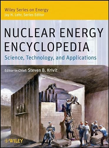 9780470894392: Nuclear Energy Encyclopedia: Science, Technology, and Applications