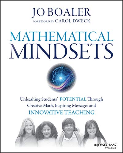 Stock image for Mathematical Mindsets: Unleashing Students' Potential through Creative Math, Inspiring Messages and Innovative Teaching (Mindset Mathematics) for sale by Dream Books Co.