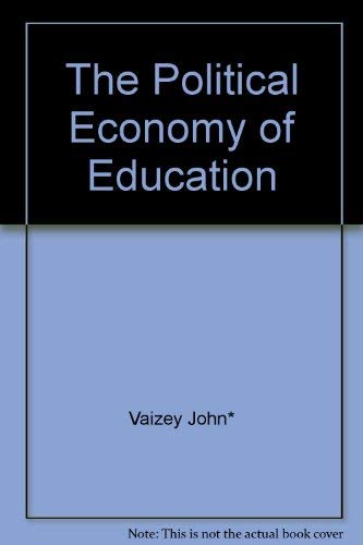 9780470897805: The political economy of education