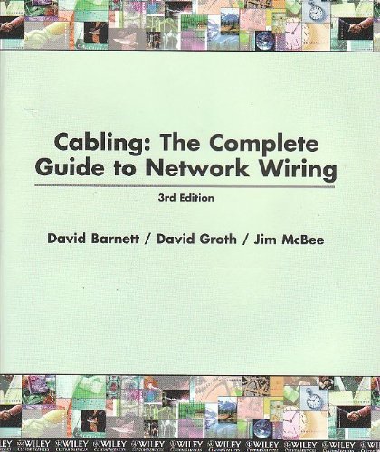 9780470898710: Cabling The Complete Guide to Network Wiring by David Barnett (2008-07-30)