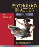 9780470899434: Psychology in Action (In Modules) 8th edition by Karen Huffman (2009) Paperback