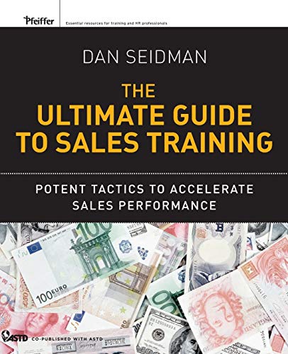 9780470900000: The Ultimate Guide to Sales Training: Potent Tactics to Accelerate Sales Performance