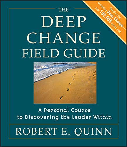 Imagen de archivo de The Deep Change Field Guide: A Personal Course to Discovering the Leader Within a la venta por HPB-Red