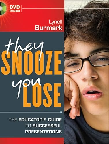 Stock image for They Snooze, You Lose: The Educator's Guide to Successful Presentations for sale by SecondSale