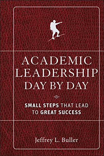 Imagen de archivo de Academic Leadership Day by Day: Small Steps That Lead to Great Success a la venta por SecondSale