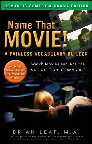 Beispielbild fr Name That Movie! a Painless Vocabulary Builder: Watch Movies and Ace the Sat, Act, Ged and Gre! Romantic Comedy & Drama Edition zum Verkauf von WorldofBooks