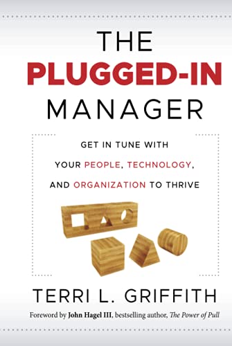 Imagen de archivo de The Plugged-In Manager : Get in Tune with Your People, Technology, and Organization to Thrive a la venta por Better World Books: West