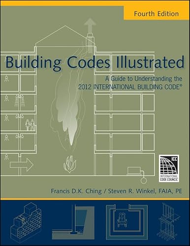 Stock image for Building Codes Illustrated: A Guide to Understanding the 2012 International Building Code for sale by HPB-Red