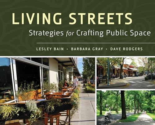 Stock image for Living Streets : Strategies for Crafting Public Space for sale by Better World Books