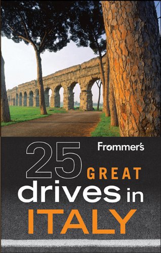 Imagen de archivo de Frommer's 25 Great Drives in Italy (Best Loved Driving Tours) a la venta por Idaho Youth Ranch Books
