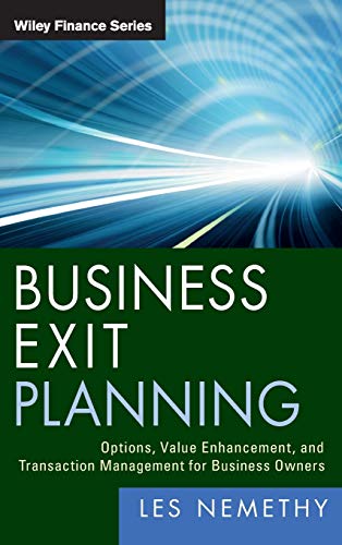 Stock image for Business Exit Planning: Options, Value Enhancement, and Transaction Management for Business Owners for sale by HPB-Red