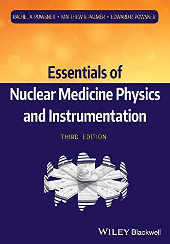 Beispielbild fr Essentials of Nuclear Medicine Physics and Instrumentation zum Verkauf von Textbooks_Source