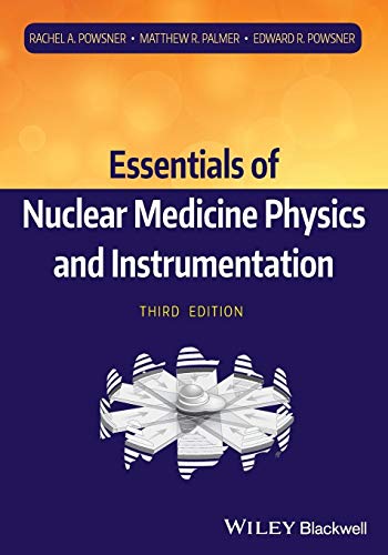 Stock image for Essentials of Nuclear Medicine Physics and Instrumentation for sale by Textbooks_Source