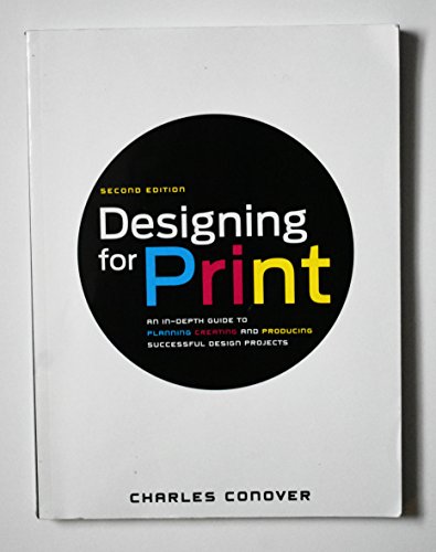 9780470905975: Designing for Print: An In-Depth Guide to Planning, Creating, and Producing Successful Design Projects