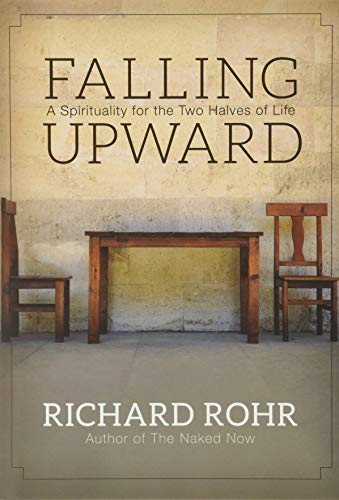 Beispielbild fr Falling Upward: A Spirituality for the Two Halves of Life zum Verkauf von BooksRun